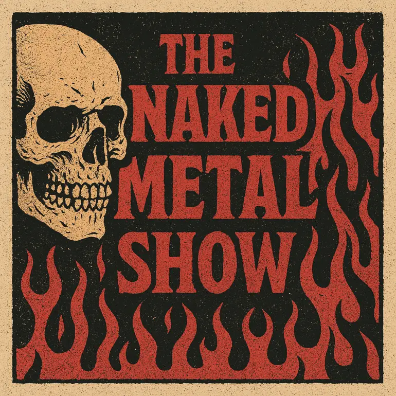 The Naked Metal Show